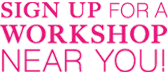 Sign Up for an Upcoming Traveling Workshop Near You